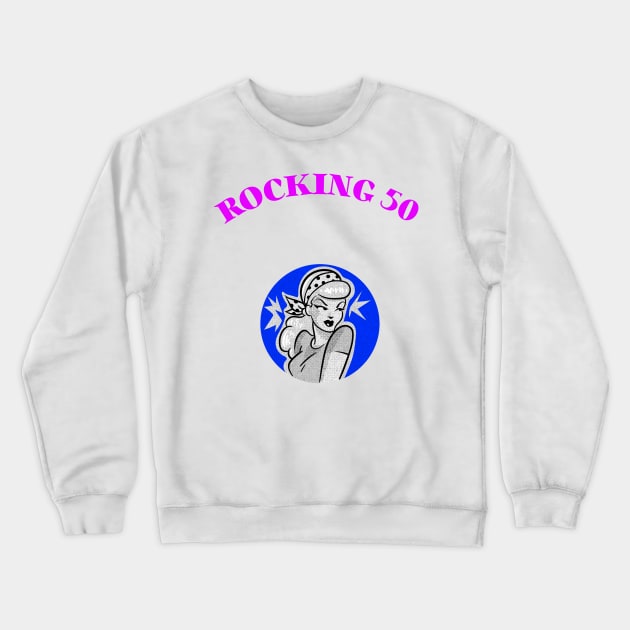 ROCKING 50 Crewneck Sweatshirt by MGRCLimon